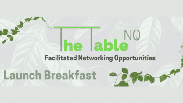 The Table NQ Launch Breakfast 17 February 2023