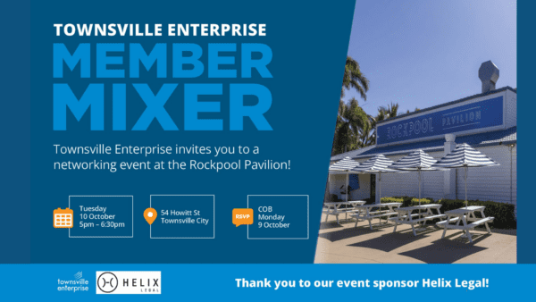Townsville Enterprise Member Mixer at Rockpool Pavilion - 10 October 2023. BDmag Upcoming Events